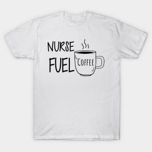 Nurse Fuel Coffee T-Shirt